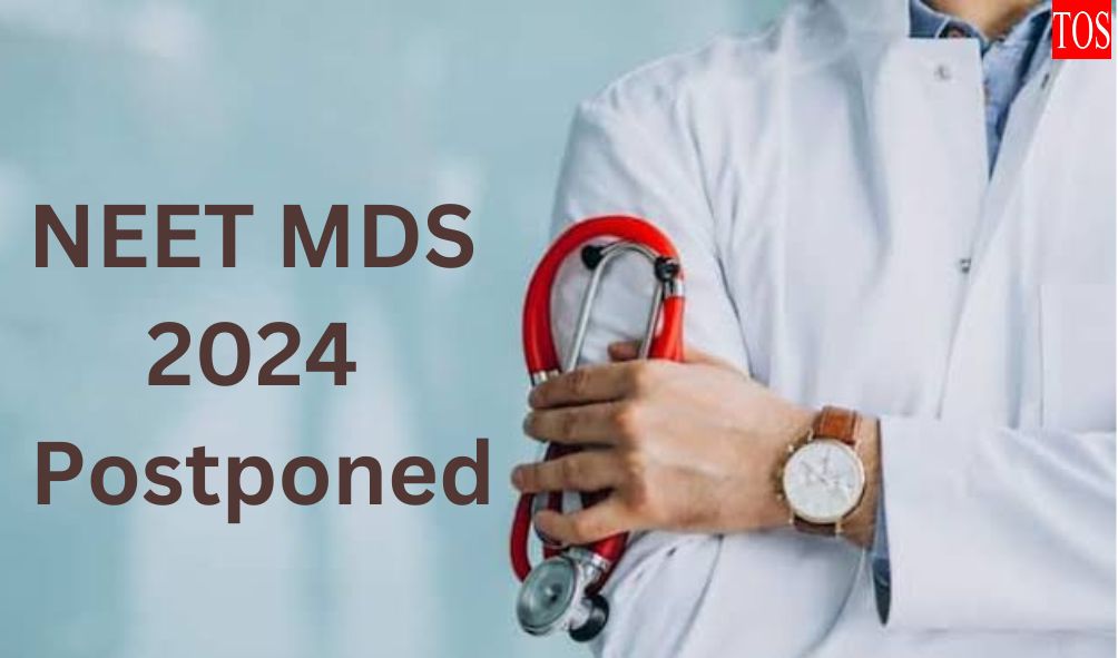 NEET MDS 2024 Exam Postponed, Rescheduled for March 18